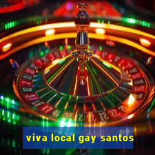 viva local gay santos